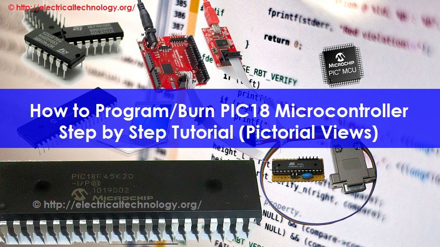 How to Program PIC18 Microcontroller in C. Step by Step Tutorial (Pictorial Views)